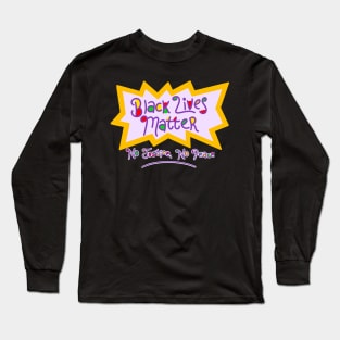 Black Lives Matter! Long Sleeve T-Shirt